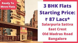 Salarpuria Sattva East Crest |☎️6366370375 | 2, 3 BHK Flats For Sale In Old Madras Road Bangalore