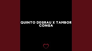 Quinto Degrau X Tambor Conga