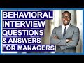 BEHAVIORAL Interview Questions for MANAGERS! How To ANSWER Behavioural Interview Questions)
