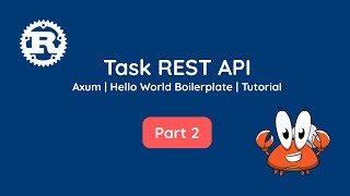 Task REST API using Rust Axum - Hello World Boilerplate | Tutorial