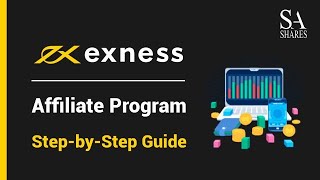 Exness Affiliate Program - Step by Step Guide