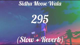 295 - Sidhu Moose Wala || Moosatape || Dass Putt Tera Head Down || Lo-fi (Slow + Reverb) Song