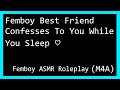 Femboy Best Friend Confesses To You While You Sleep ~ Femboy Roleplay ASMR (M4M) (Confession)