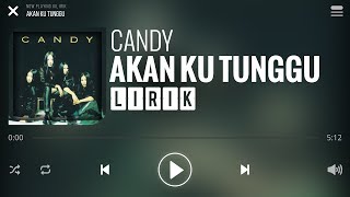 Candy Akan Ku Tunggu...