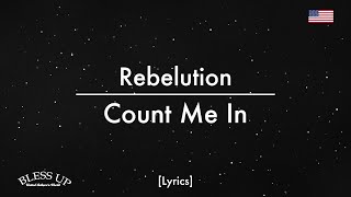 Rebelution - Count Me In (Lyrics)