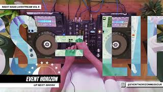 Event Horizon - Live @ Night Bass Livestream Vol 5 (August 27, 2020)