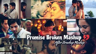 Promise Broken 💔 Mashup | Sad Song | Breakup Mashup Bollywood Song | Bollywood Song | Find Out Think