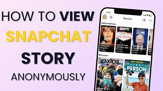 How to Watch Snapchat Stories Anonymously | 2-minute Quick Guide For You