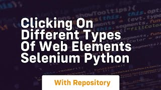 clicking on different types of web elements selenium python