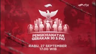 Promo RTV : Pengkhianatan Gerakan 30 S PKI