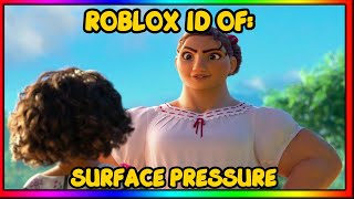 JESSICA DARROW - SURFACE PRESSURE ROBLOX MUSIC ID/CODE *JANUARY 2022* *WORKING* | FROM "ENCANTO"