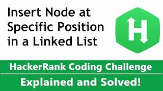 Insert Node at Specific Position in a Linked List coded in Python - HackerRank Challenge