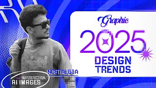 Biggest Graphic Design Trends 2025 🔥