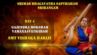 Smt Vishaka Hariji - Gajendra Moksham, Vamanavatharam - Srirangam - Day 4