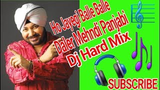 Ho Jayegi Balle Balle||Daler Mehndi||Panjabi Dance||Heart Mix Dj