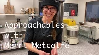 Approachables with Merri Metcalfe