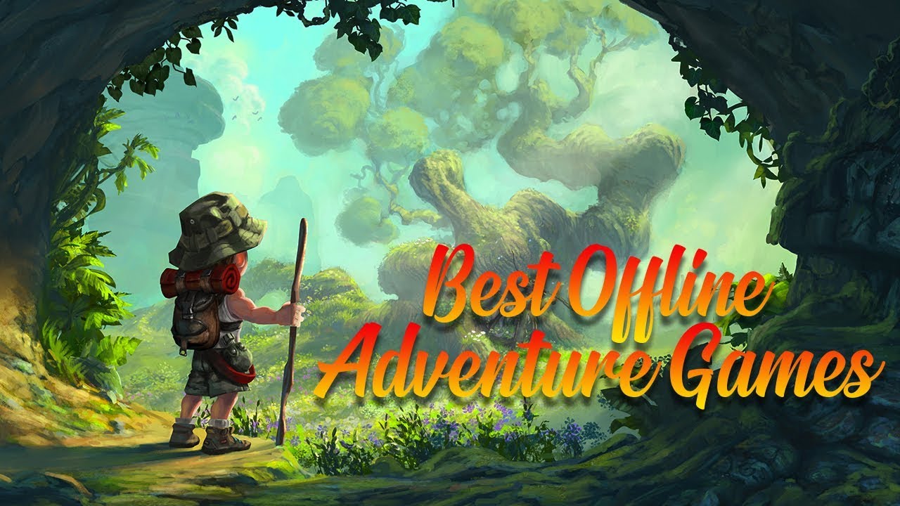 Best Offline Adventure Games For Android - YouTube