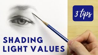 Realistic Shading Technique: 3 Easy Tips for Shading Light Values in Pencil