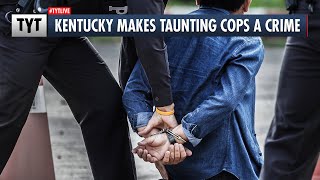 Kentucky: It's ILLEGAL To Hurt Cops' Feelings
