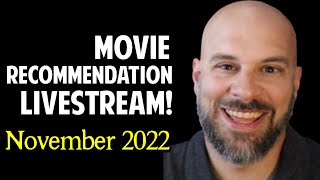 Great Movie Recommendations LIVESTREAM -- November 2022