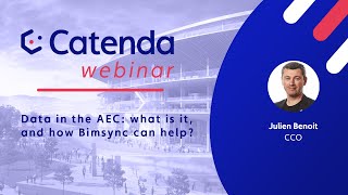 Data in the AEC: what is it, and how Bimsync can help? I Catenda Webinar