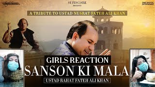 Sanson Ki Mala | Rahat Fateh Ali Khan| A Tribute to Nusrat Fateh Ali Khan  | girls reaction
