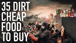 35 Dirt Cheap Emergency Foods You Forgot To Buy Before The Imminent Economic Collapse