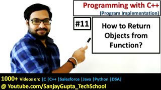 11 C++ Returning Objects from Functions - Learn C++ tutorials by Sanjay Gupta in English
