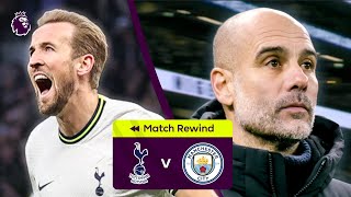 Spurs vs Man City | Harry Kane Scores 200th Premier League Goal | Highlights