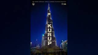 #Kurup will be the first Malayalam film to have a trailer played on the famed Burj Khalifa in Dubai.