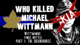 Who Killed Michael Wittmann ? Wittmann's final battle Normandy 1944