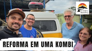 EP.24 - REFORMAMOS UMA KOMBI HOME