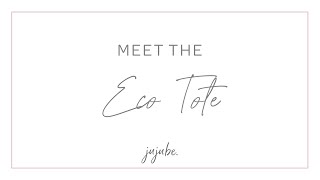 Meet JuJuBe’s Eco Tote