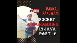 Socket Programming in Java | Part 2 | By Pankaj Panjwani | Hindi