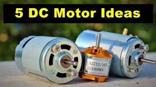 5 Awesome DC Motor Ideas