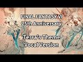 【FINAL FANTASY VI 25th Anniversary】Terra's Theme Vocal Version