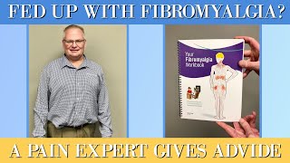 Fed Up With Fibromyalgia? A Pain Expert Gives Advice