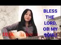 COVER: BLESS THE LORD OH MY SOUL! Guitar and chords!