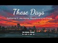 Vietsub | These Days - Rudimental ft. Jess Glynne, Macklemore & Dan Caplen | Lyrics Video