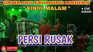 PERSI RUSAK - GAMBANG KROMONG MODERN RINDU MALAM #PERSIRUSAK