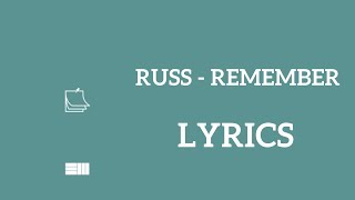 Russ - Remember (Lyrics)