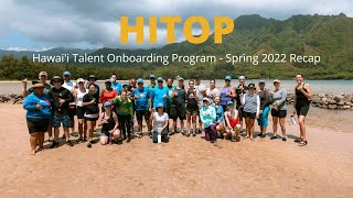 Hawaii Talent Onboarding Program (HITOP) - Spring 2022 Recap