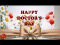 Happy Doctors Day, Doctors Day 2024, Wishes, Whatsapp Video, Greetings, Animation, Quotes