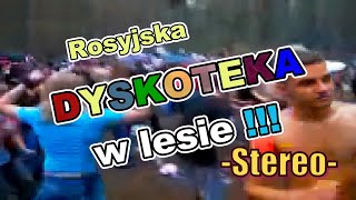 Rosyjska Dyskoteka w Lesie [Bass Boost] (Stereo)