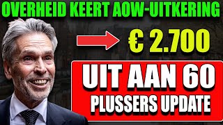 Nederlandse overheid keert AOW-uitkering van € 2.700 uit aan 60-plussers Update