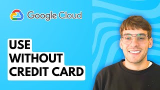 How to Use Google Cloud Platform Without Credit Card [2026 Full Guide]