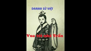 Drama sử Việt - Vua tôi nhà Trần