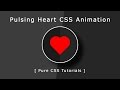 How to create Animated Heartbeat using CSS - Pure CSS Tutorials - Html5 Css3 keyframes animation