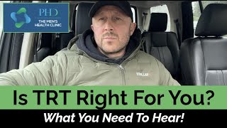 Is TRT Right For You? - What You Need To Know!