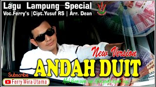Lagu Lampung versi baru ANDAH DUIT voc. Ferry's | cipt.Yusuf RS|arr.Dean Wira Utama (OMV)